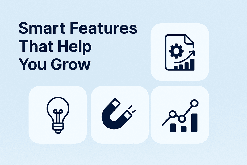 Smart Features That Help You Grow